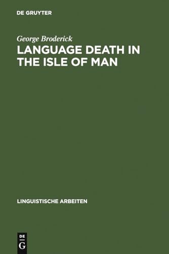 Beispielbild fr Language Death in the Isle of Man : An Investigation into the Decline and Extinction of Manx Gaelic As a Community Language in the Isle of Man zum Verkauf von Better World Books