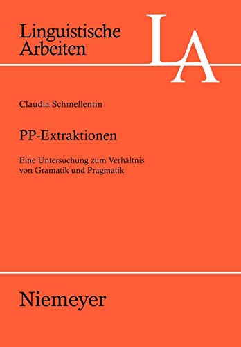 Imagen de archivo de PPExtraktionen Eine Untersuchung zum Verhltnis von Grammatik und Pragmatik 507 Linguistische Arbeiten, 507 a la venta por PBShop.store US