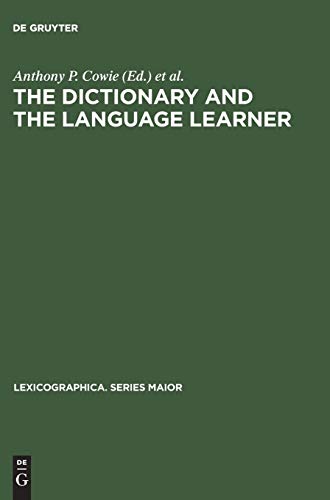 Stock image for The dictionary and the language learner: Papers from the EURALEX Seminar at the University of Leeds, 1 "3 April 1985: 17 (Lexicographica. Series Maior, 17) for sale by WorldofBooks