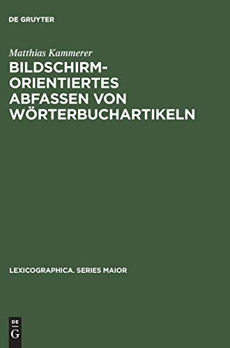 Stock image for Bildschirmorientiertes Abfassen von Wrterbuchartikeln : dargestellt am Beispiel des Frhneuhochdeutschen Wrterbuches. Lexicographica / Series maior 68, for sale by Antiquariat Im Baldreit