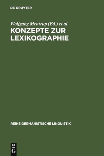 Konzepte zur Lexikographie : Studien zur Bedeutungserklärung in einsprachigen Wörterbüchern. Wolfgang Mentrup (Hg.) / Reihe Germanistische Linguistik ; 38 - Mentrup, Wolfgang (Herausgeber)