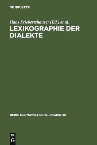 Stock image for Lexikographie der Dialekte. Beitrge zu Geschichte, Theorie und Praxis. for sale by ralfs-buecherkiste