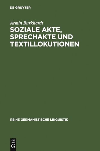 9783484310698: Soziale Akte, Sprechakte Und Textillokutionen: A. Reinachs Rechtsphilosophie und die moderne Linguistik: 69 (Reihe Germanistische Linguistik)