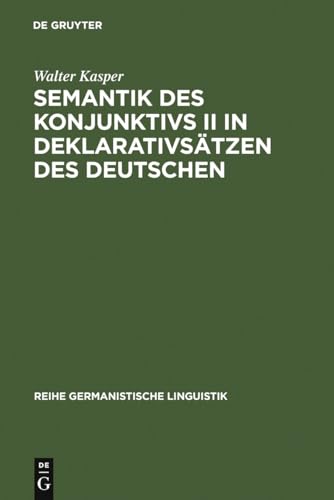 Semantik des Konjunktivs II in DeklarativsÃ¤tzen des Deutschen (Reihe Germanistische Linguistik, 71) (German Edition) (9783484310711) by Walter Kasper