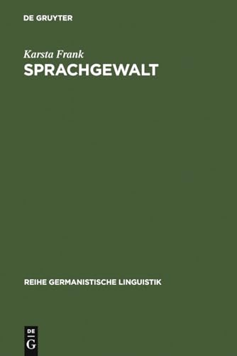 Sprachgewalt: Die sprachliche Reproduktion der Geschlechterhierarchie: Elemente einer feministisc...