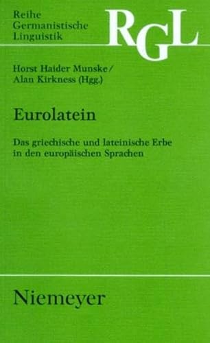 9783484311695: Eurolatein: Das griechische und lateinische Erbe in den europischen Sprachen (Reihe germanistische Linguistik)