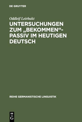 Stock image for Untersuchungen zum "bekommen"-Passiv im heutigen Deutsch for sale by Ria Christie Collections