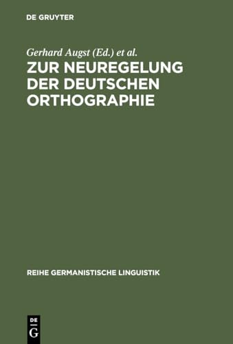 9783484311794: Zur Neuregelung der deutschen Orthographie: Begrndung und Kritik: 179 (Reihe Germanistische Linguistik, 179)