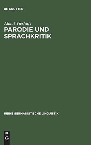 9783484312098: Parodie und Sprachkritik: Untersuchungen Zu Fritz Mauthners Nach Berhmten Mustern: 209 (Reihe Germanistische Linguistik)
