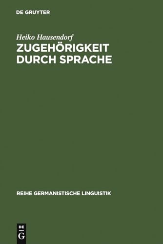 Stock image for Zugehrigkeit durch Sprache: Eine linguistische Studie am Beispiel der deutschen Wiedervereinigung (Reihe Germanistische Linguistik, 215) (German Edition) for sale by BuchZeichen-Versandhandel