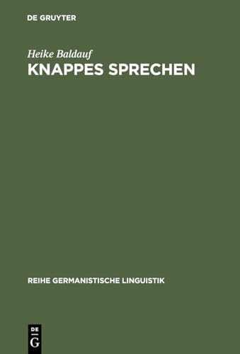 9783484312272: Knappes Sprechen: 227 (Reihe Germanistische Linguistik)