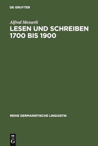 Lesen und Schreiben 1700 bis 1900: Untersuchung zur Durchsetzung der LiteralitÃ¤t in der Schweiz (Reihe Germanistische Linguistik, 229) (German Edition) (9783484312296) by Messerli, Alfred