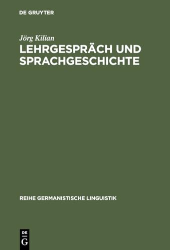 9783484312333: Lehrgesprch Und Sprachgeschichte: Untersuchungen Zur Historischen Dialogforschung
