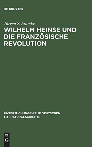 Wilhelm Heinse und die Französische Revolution.