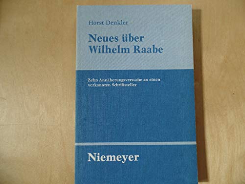 Neues über Wilhelm Raabe. - DENKLER, Horst.