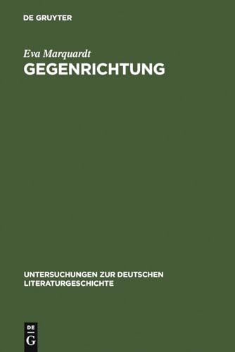 9783484320543: Gegenrichtung: Entwicklungstendenzen in Der Erzhlprosa Thomas Bernhards: 54 (Untersuchungen Zur Deutschen Literaturgeschichte)