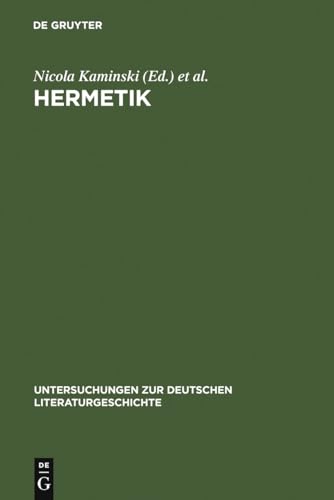 9783484321137: Hermetik: Literarische Figurationen zwischen Babylon und Cyberspace: 113 (Untersuchungen Zur Deutschen Literaturgeschichte)