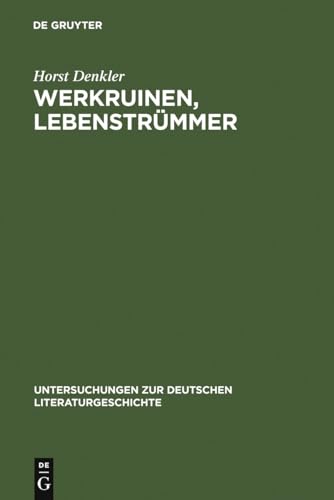 9783484321274: Werkruinen, Lebenstrmmer: Literarische Spuren Der 'Verlorenen Generation' Des Dritten Reiches.: 127 (Untersuchungen Zur Deutschen Literaturgeschichte)