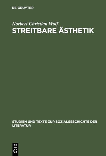 9783484350816: Streitbare sthetik: Goethes kunst- und literaturtheoretische Schriften 17711789: 81 (Studien Und Texte Zur Sozialgeschichte der Literatur)