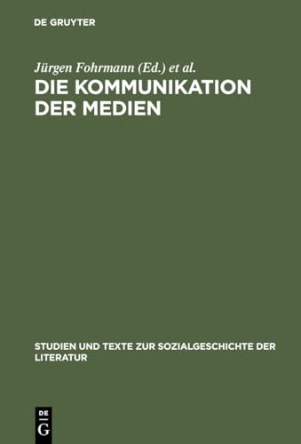Imagen de archivo de Die Kommunikation der Medien (Studien Und Texte Zur Sozialgeschichte Der Literatur) (German Edition) a la venta por Nauka Japan LLC