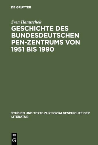 9783484350984: Geschichte des bundesdeutschen PEN-Zentrums von 1951 bis 1990: 98 (Studien Und Texte Zur Sozialgeschichte der Literatur)