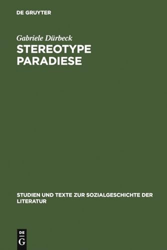 Stock image for Stereotype Paradiese: Ozeanismus in Der Deutschen Sudseeliteratur 1815-1914 (Studien Und Texte Zur Sozialgeschichte der Literatur) for sale by Books From California