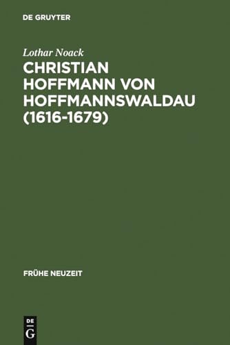 9783484365513: Christian Hoffmann von Hoffmannswaldau (1616-1679): Leben und Werk: 51 (Frhe Neuzeit)