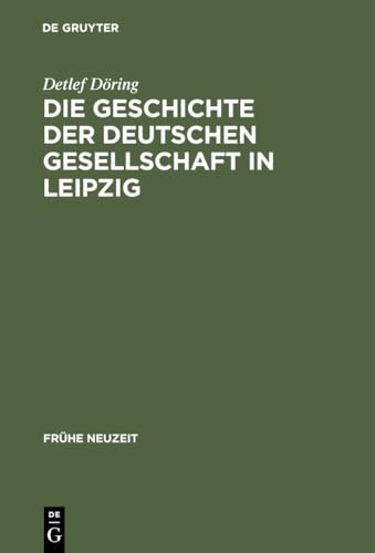 Stock image for Die Geschichte der Deutschen Gesellschaft in Leipzig for sale by Ria Christie Collections