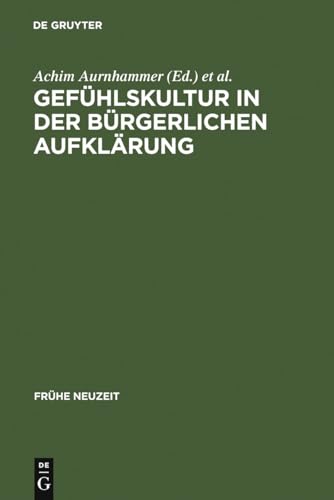 9783484365988: Gefhlskultur in der brgerlichen Aufklrung: 98 (Fruhe Neuzeit, 98)