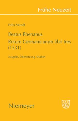 Beispielbild fr Rerum Germanicarum libri tres (1531). Ausgabe, bersetzung, Studien. zum Verkauf von ACADEMIA Antiquariat an der Universitt