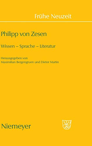 Beispielbild fr Philipp von Zesen: Wissen - Sprache - Literatur zum Verkauf von Thomas Emig