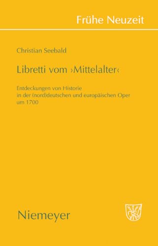 Libretti vom »Mittelalter«.