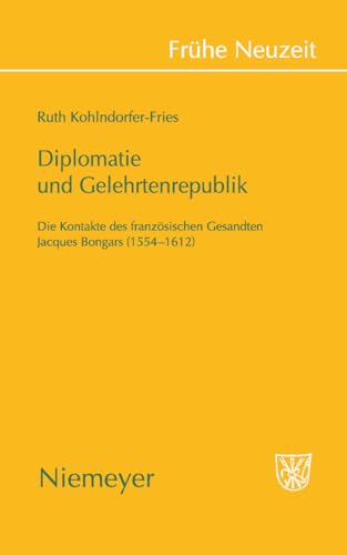 Diplomatie und Gelehrtenrepublik. - Kohlndorfer-Fries, Ruth