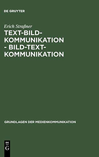 9783484371132: Text-Bild-Kommunikation - Bild-Text-Kommunikation: 13 (Grundlagen Der Medienkommunikation)