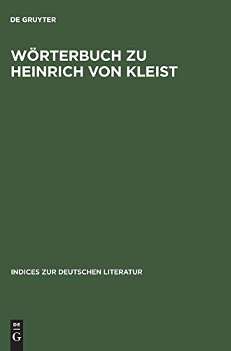 Stock image for Wrterbuch zu Heinrich Von Kleist: Smtliche Erzhlungen, Anekdoten und kleine Schriften for sale by Anybook.com