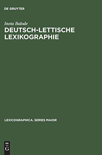 9783484391116: Deutsch-Lettische Lexikographie: Eine Untersuchung Zu Ihrer Tradition Und Regionalitat Im 18. Jahrhundert: 111 (Lexicographica. Series Maior, 111)