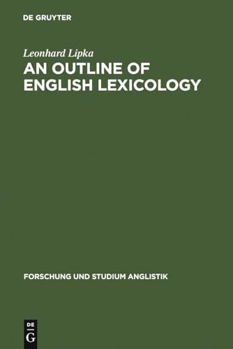 9783484410039: An Outline of English Lexicology: Lexical Structure, Word Semantics, and Word-Formation: 3 (Forschung Und Studium Anglistik, 3)