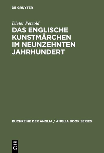 Das englische KunstmÃ¤rchen im neunzehnten Jahrhundert (Buchreihe der Anglia / Anglia Book Series, 20) (German Edition) (9783484420229) by Dieter Petzold