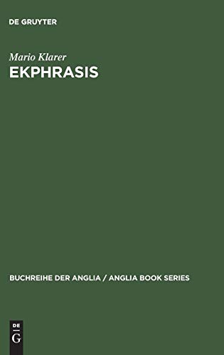 9783484421356: Ekphrasis: Bildbeschreibung ALS Reprsentationstheorie Bei Spenser, Sidney, Lyly Und Shakespeare: 35 (Buchreihe Der Anglia / Anglia Book)