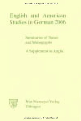 English and American Studies in German. Jahrgang 2006: A Supplement to Anglia. Summaries of Theses and Monographs (9783484431065) by Weinstock; Horst
