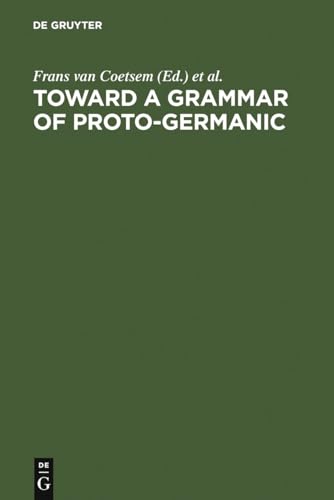 Stock image for Toward a grammar of Proto-Germanic for sale by Ria Christie Collections