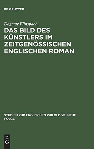 Das Bild Des Kunstlers Im Zeitgenossischen Englischen Roman (9783484450332) by Flinspach, Dagmar