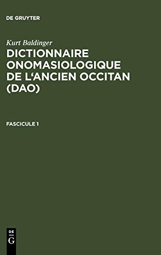 9783484500761: Baldinger, Kurt: Dictionnaire onomasiologique de l'ancien occitan (DAO). Fascicule 1