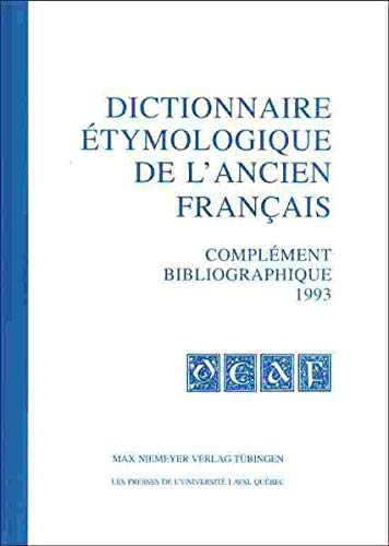 Stock image for Dictionnaire Etymologique de l'Ancien Francais: Complment bibliographique (French Edition) for sale by Book Emporium 57