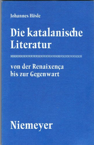 9783484501744: Die Katalanische Literatur Von Der Renaixen a Bis Zur Gegenwart