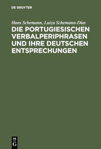 Stock image for Die portugiesischen Verbalperiphrasen und ihre deutschen Entsprechungen for sale by medimops