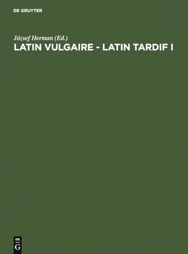 9783484502185: Latin vulgaire - latin tardif: Actes du Ier Colloque international sur le latin vulgaire et tardif, (Pcs, 2 - 5 Septembre 1985)