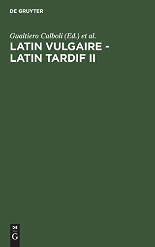9783484503014: Latin vulgaire - latin tardif II: Actes du IIme Colloque International sur le Latin Vulgaire et Tardif (Bologne, 29 aot2 septembre 1988)