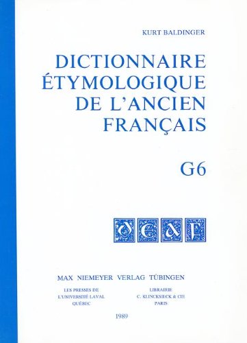 Beispielbild fr Kurt Baldinger: Dictionnaire tymologique De L'ancien Franais: Buchstabe G (6) zum Verkauf von Ammareal