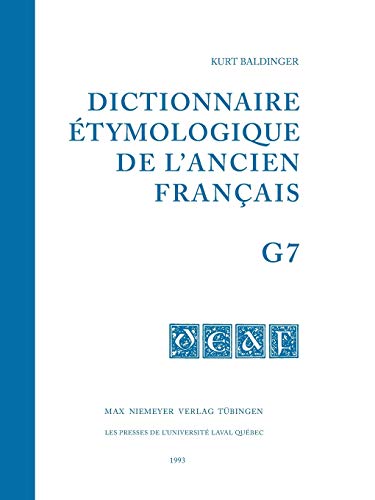 9783484503120: Kurt Baldinger: Dictionnaire tymologique De L’ancien Franais: Buchstabe G (7)